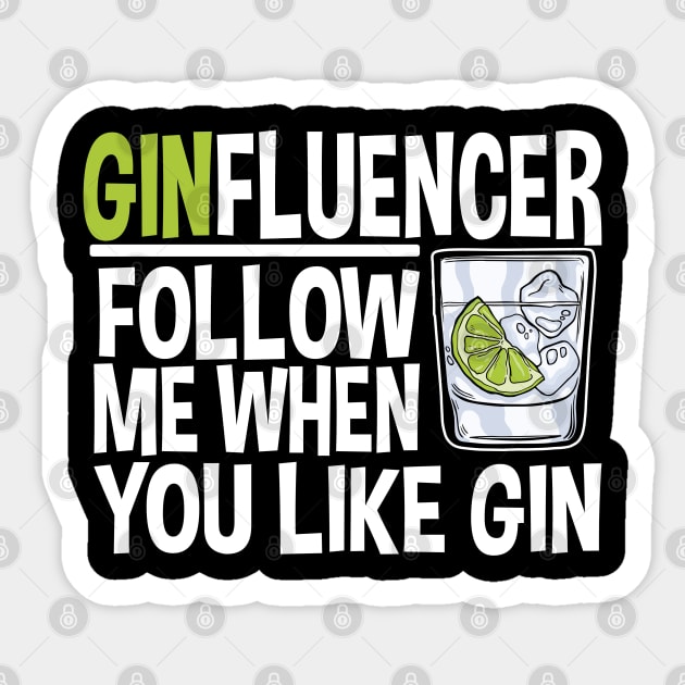 Ginfluencer Gift for Tonic And Gin Fans Alcohol Party College Sticker by Kuehni